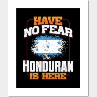 Honduran Flag  Have No Fear The Honduran Is Here - Gift for Honduran From Honduras Posters and Art